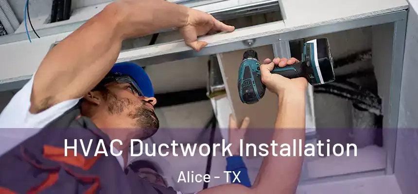  HVAC Ductwork Installation Alice - TX