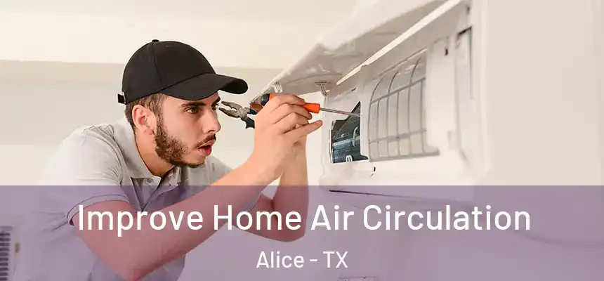  Improve Home Air Circulation Alice - TX