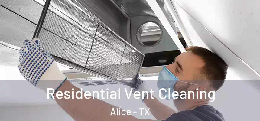  Residential Vent Cleaning Alice - TX