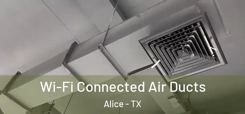  Wi-Fi Connected Air Ducts Alice - TX